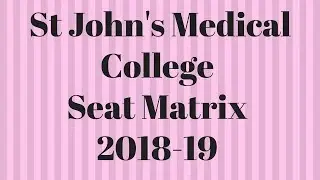 St. John's Medical College -  Seat Matrix 2018-19