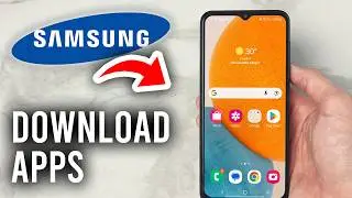 How To Download Apps On Samsung Phone - Tutorial