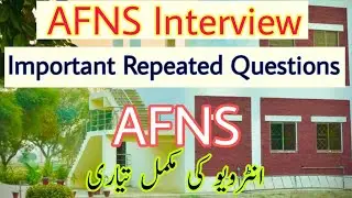 AFNS Interview General Repeated Questions 2021 | Pak Forces Info