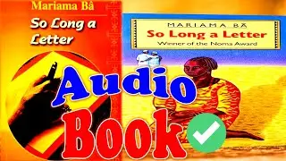 SO LONG A LETTER - MARIAMA BA(FULL AUDIOBOOK)