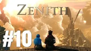Zenith Gameplay Walkthrough Part 10 - No Commentary [PC]
