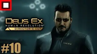Deus Ex Human Revolution #10 ||| GAMERSTUFF ADAPTATION