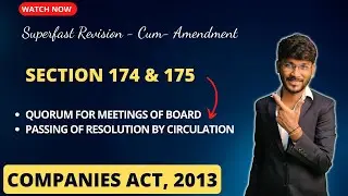 Superfast Revision cum Amendment | Section 174 & 175 of Companies Act, 2013