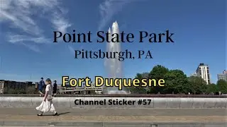 Point State Park, Fort Duquesne ~ Pittsburgh PA