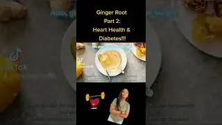 GINGER ROOT: Part 2! Heart Health & Diabetes! #ginger #diabetes #bloodpressure #weightloss #fyp