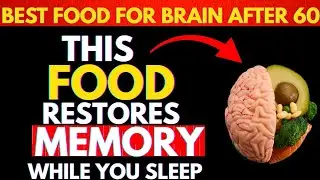 Seniors: Top 3 Comfort Foods That Calm the Brain and Boost Memory Overnight