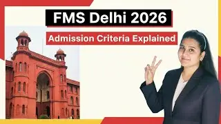 FMS Delhi MBA Admission 2026 🔥 Eligibility, CAT Cutoff, Selection Process & Tips