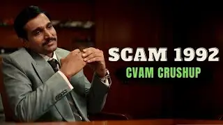 Scam 1992 | Cvam Crushup
