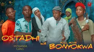 OSTADHI WA BONYOKWA || FULL MOVIE || 