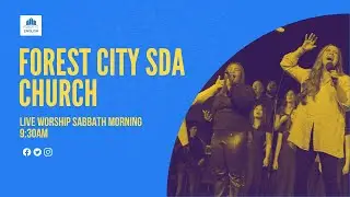 Forest City | Adventist Church | Sabbath 7/22/2023 Pr. Erica Singh