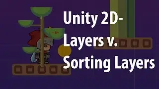 Unity 2D Platform Game 16: Layers v. Sorting Layers v. Order in Layer