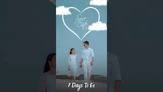 7 Days To Go  Poster Reel #daystogo#prewedding