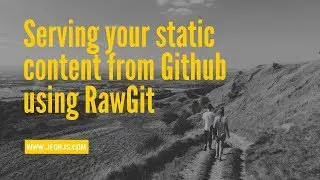 Serving your static content from Github using RawGit