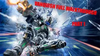 Vanquish Full Walkthrough - Part 1 (ARS Suit Tutorial + Game Intro)