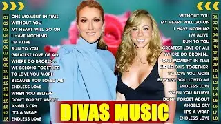 Legendary Diva Songs - Mariah Carey, Celine Dion, Whitney Houston - Best Songs of World Diva