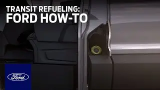 Transit Refueling | Ford How-To | Ford