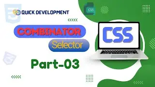 CSS Combinator Selectors  | CSS Combinators Bangla Tutorial  |  Part-3