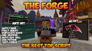 THE FORGE Script Pastebin 2026 AUTO FARM, AUTO QUEST, AUTO FORGE, GODMODE, HIDDEN MAZE (NO KEY)⚔️