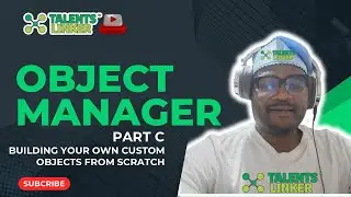 HOW TO USE OBJECT MANAGER TO BUILD CUSTOM OBJECTS AND FIELDS IN SALESFORCE | Tutorial 3