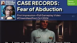 CASE RECORDS: Fear of Abduction (Demo) -First Impression- Full Gameplay #SteamNextFest #SNF Oct 2024