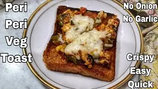 Veg Peri Peri Paneer Toast | No Onion No Garlic Cheesy Instant Open Toast Recipe on Tawa in 5 mins