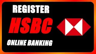 How to Register for HSBC Online Banking