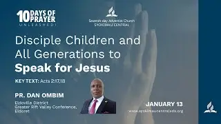 #7  || disciple Children and all Generations to speak for Jesus|| 10 Days of Prayer 2026.
