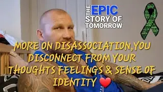 MORE ON DISASSOCIATION, YOU DISCONNECT FROM YOUR THOUGHTS, FEELINGS & SENSE OF IDENTITY ❤