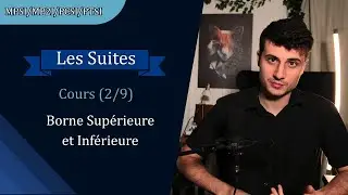 Suites Num&eacute;riques - Cours : Borne Sup&eacute;rieure et Inf&eacute;rieure (2/9) | MPSI/MP2I/PCSI/PTSI