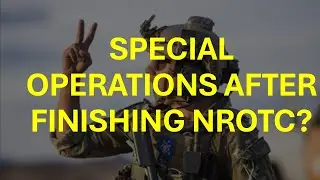 The TRUTH about Spec Ops and NROTC 