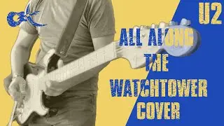 U2 - All Along The Watchtower - Cover