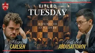 Magnus Carlsen vs Nodirbek Abdusattorov | Titled Tuesday Grand Prix 2026 | Round 10 | 13.01.2026
