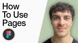 How To Use Pages In Figma (Full 2025 Guide)