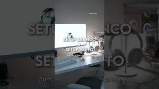 setup branco suja mais do que setup preto? #setup #shorts