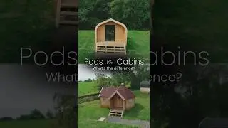 Pods vs Cabins - What is the difference? #glamping