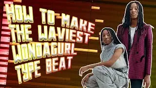 HOW TO MAKE A WONDAGURL TYPE BEAT | MAKING A WONDAGURL TYPE BEAT WITH LIT 808 SLIDES