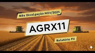 AGRX11 - Dividend Yield atinge 1,47% em Outubro de 2025
