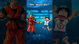 Who Would Win | Goku vs Luffy