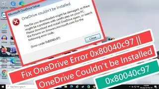 Fix OneDrive Error 0x80040c97 || OneDrive Couldn't be Installed 0x80040c97