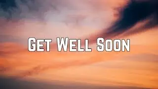Ariana Grande - Get Well Soon (Lyrics)