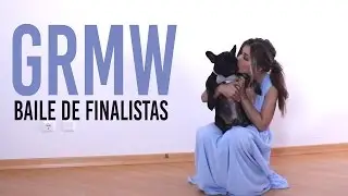 Get Ready With Me ♥ Baile de Finalistas