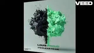 Louis Proud - Its Clear To Me (Louis Proud Energy Edit)