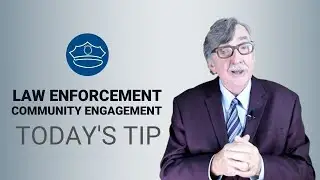 The Importance of Law Enforcement Community Engagement - Today's Tip from Lexipol