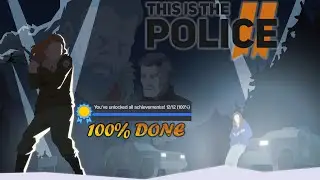 So... I finished everything in This Is the Police 2