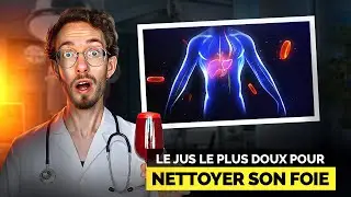 LE JUS le plus DOUX ET EFFICACE pour DETOXIFIER LE FOIE en quelques jours