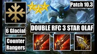 TFT Guide: Patch 10.3 - SUPER OLAF - 3 STAR OLAF - 6 Glacial