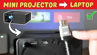 Как использовать мини-проектор с ноутбуком &mdash; мини-проектор Cibest W13