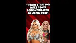 Tiffany Stratton on fans comparing her to Mandy Rose! #MandyRose #Wrestling #Wrestlemania #shorts