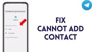 How to Fix Telegram Cannot Add Contact