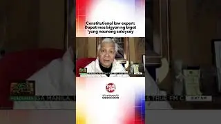Constitutional law expert: Dapat mas bigyan ng bigat ‘yung naunang salaysay | Ted Failon & DJ Chacha